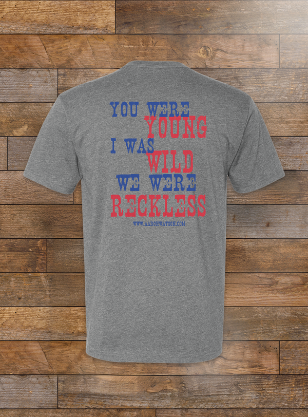 We Were Reckless T-Shirt