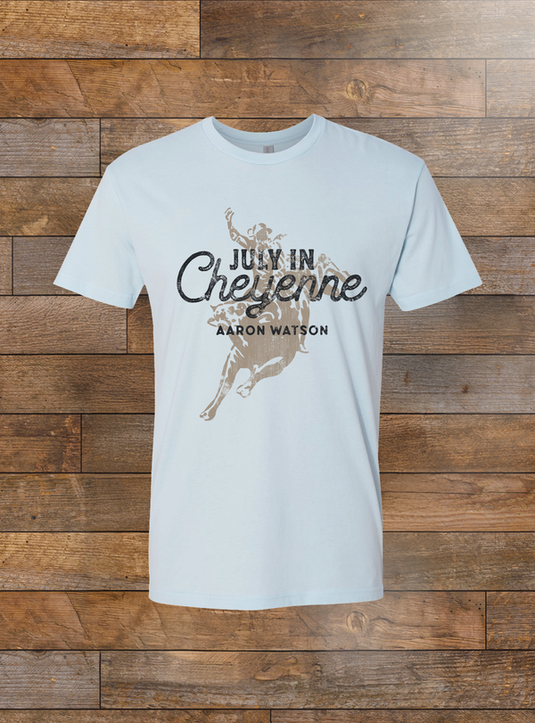 July In Cheyenne T-Shirt