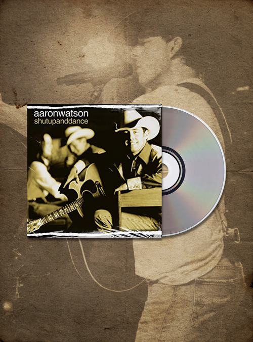 Shut Up And Dance CD (2003) – Aaron Watson